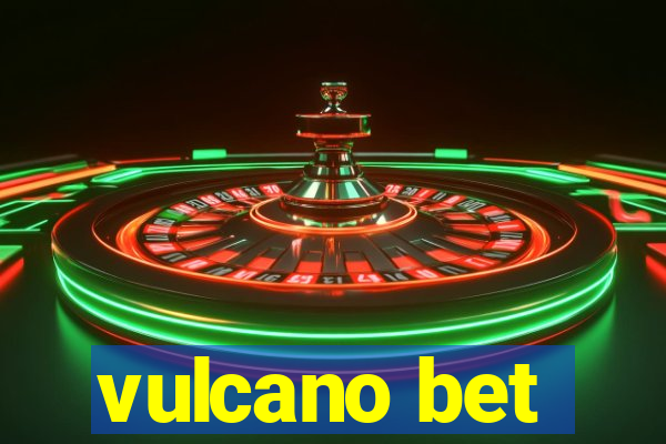 vulcano bet